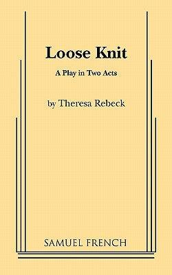 Loose Knit Paperback Concord Theatricals