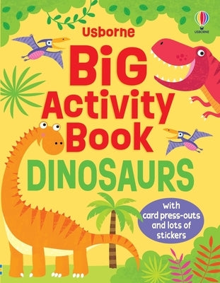 Big Activity Book Dinosaurs by Robson, Kirsteen