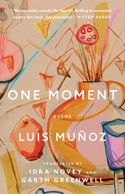 One Moment: Poems by Muñoz, Luis