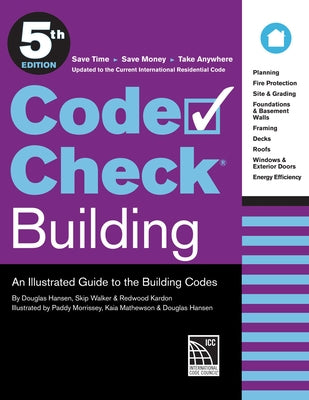 Code Check Building 5th Edition: An Illustrated Guide to the Building Codes by Hansen, Douglas