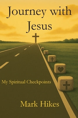 Journey with Jesus by Hikes, Mark
