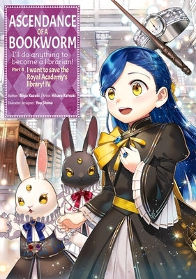 Ascendance of a Bookworm (Manga) Part 4 Volume 4: Volume 4 by Miya Kazuki, Miya