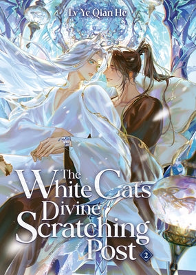The White Cat's Divine Scratching Post (Novel) Vol. 2 by LV Ye Qian He
