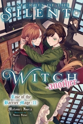 Secrets of the Silent Witch -Another- Part 2: Volume 2 by Isora, Matsuri