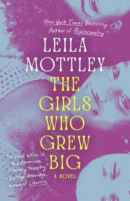 The Girls Who Grew Big by Mottley, Leila
