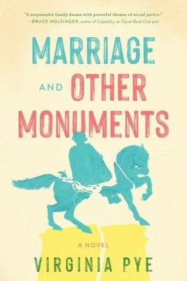 Marriage and Other Monuments by Pye, Virginia