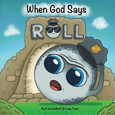 When God Says Roll by Sudhoff, Kale