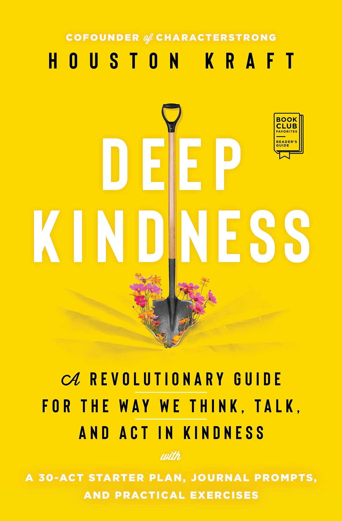 Deep Kindness: A Revolutionary Guide for the Way We Think, Talk, and ACT in Kindness Self-Help | Personal Growth | Happiness 