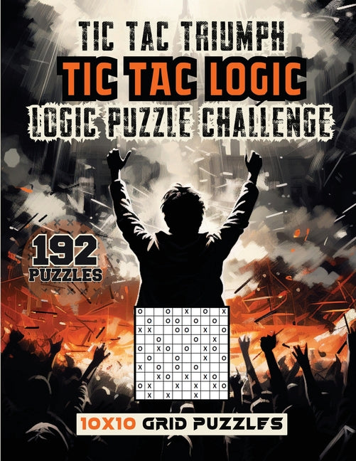 Tic Tac Triumph Tic Tac logic: Logic Puzzle Challenge Activity Book