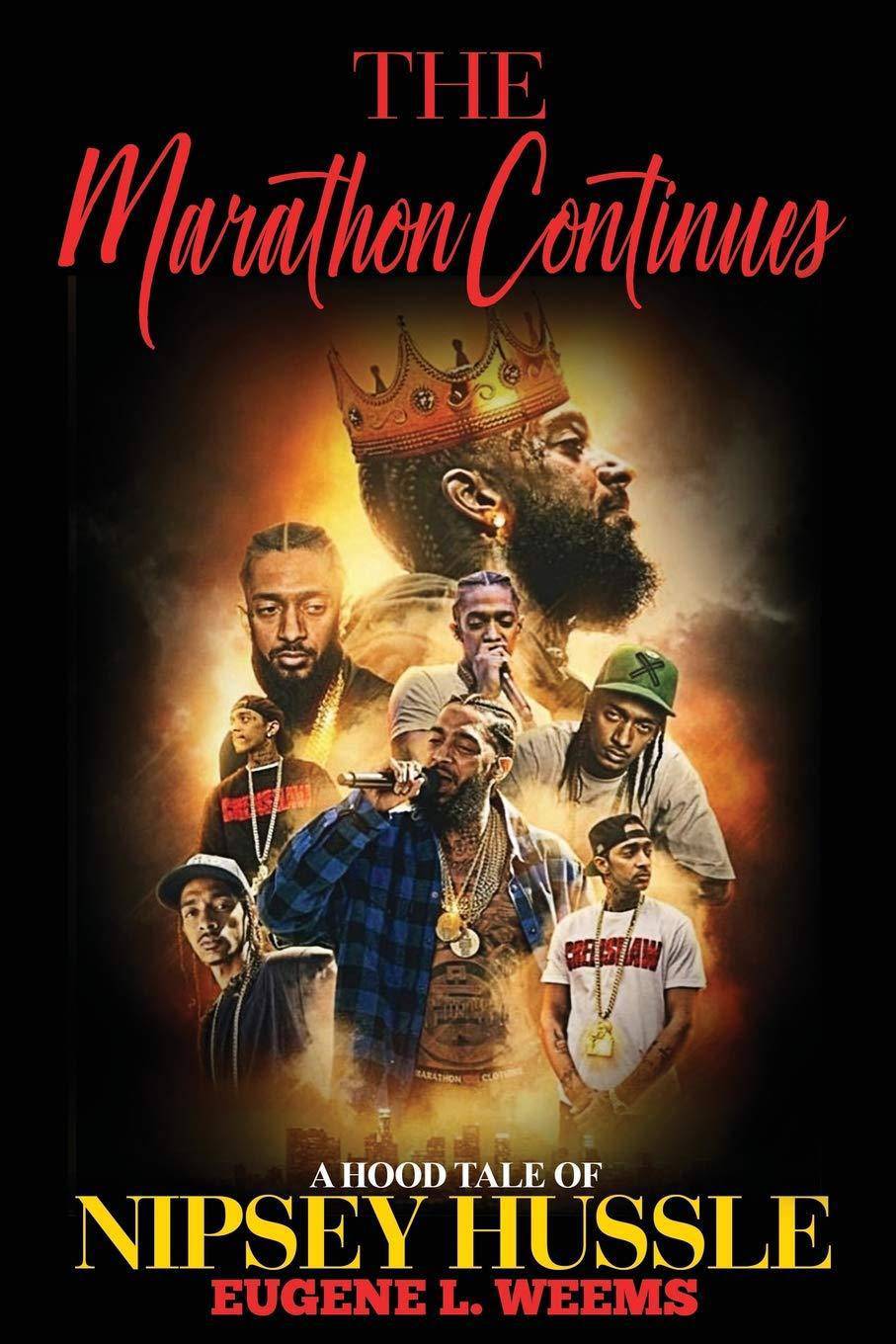 The Marathon Continues: A Hood Tale of Nipsey Hussle Paperback Independently published