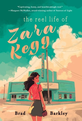 The Reel Life of Zara Kegg by Barkley, Brad