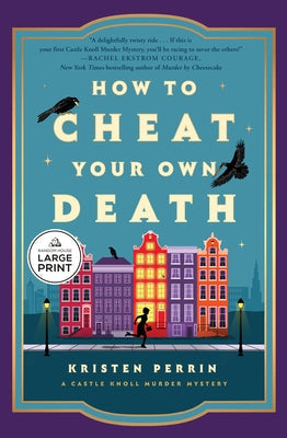 How to Cheat Your Own Death by Perrin, Kristen
