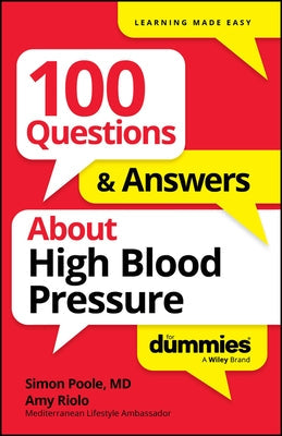 100 Questions & Answers about High Blood Pressure for Dummies by Poole, Simon