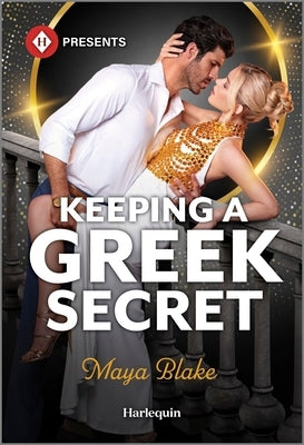 Keeping a Greek Secret by Blake, Maya