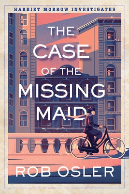 The Case of the Missing Maid by Osler, Rob