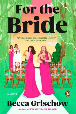 For the Bride by Grischow, Becca