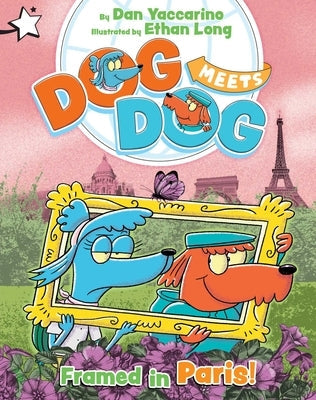 Framed in Paris!: A Star Chapter Book by Yaccarino, Dan