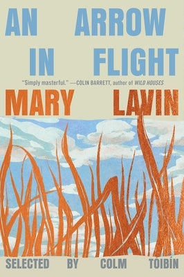 An Arrow in Flight: Selected Stories of Mary Lavin by Lavin, Mary