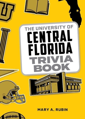 The University of Central Florida Trivia Book by Rubin, Mary A.