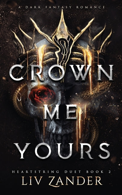 Crown Me Yours: a Dark Fantasy Romance by Zander, LIV