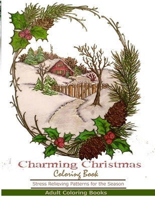 Adult Coloring Books: Charming Christmas Coloring Book Paperback Lulu.com