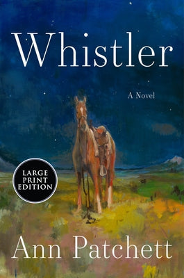 Whistler by Patchett, Ann