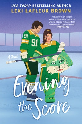 Evening the Score: A Fun and Flirty Romance for Fans of Heated Rivalry by LaFleur Brown, Lexi