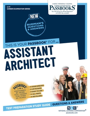 Assistant Architect (C-77): Passbooks Study Guide Volume 77 Paperback Passbooks