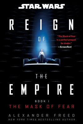 Star Wars: The Mask of Fear (Reign of the Empire) by Freed, Alexander