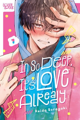 In So Deep, It's Love Already, Volume 1 by Soragaki, Reida