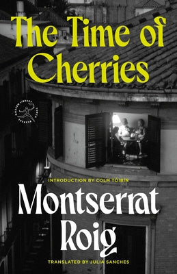 The Time of Cherries by Roig, Montserrat