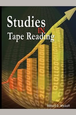 Studies in Tape Reading Paperback WWW.Snowballpublishing.com