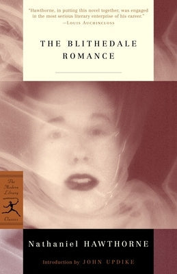 The Blithedale Romance by Hawthorne, Nathaniel