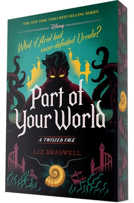 Part of Your World: A Twisted Tale by Braswell, Liz