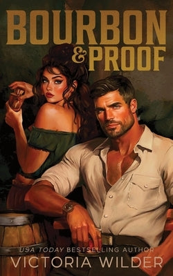 Bourbon & Proof (Standard Edition) by Wilder, Victoria