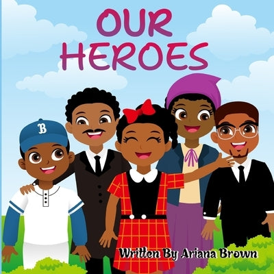 Our Heroes: Black History Month by Rizwan, Muhammad