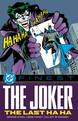 DC Finest: The Joker: The Last Ha Ha by O'Neil, Dennis