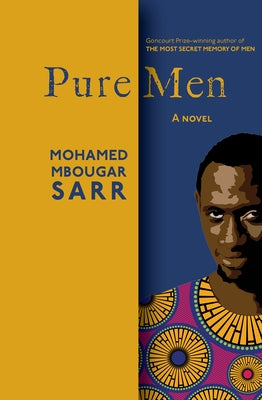 Pure Men by Sarr, Mohamed Mbougar