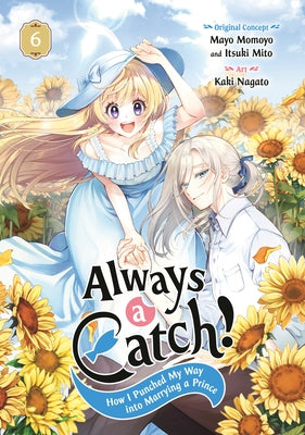 Always a Catch! 06: How I Punched My Way Into Marrying a Prince by Momoyo, Mayo