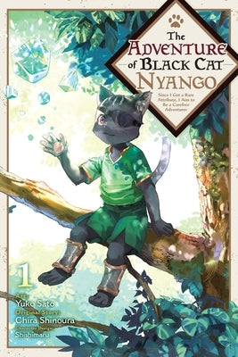 The Adventure of Black Cat Nyango, Vol. 1: Since I Got a Rare Attribute, I Aim to Be a Carefree Adventurer by Sato, Yuko