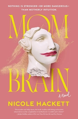 Mom Brain by Hackett, Nicole