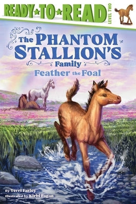Feather the Foal: Ready-To-Read Level 2 by Farley, Terri