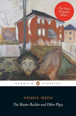 The Master Builder and Other Plays Paperback Penguin Group