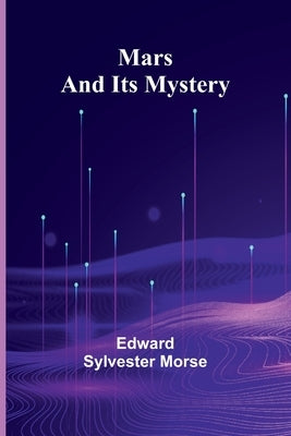 Mars and Its Mystery Paperback Alpha Edition
