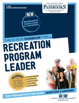 Recreation Program Leader (C-4599): Passbooks Study Guide Volume 4599 Paperback Passbooks