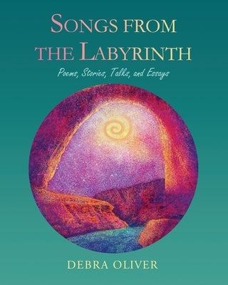 Songs from the Labyrinth by Oliver, Debra