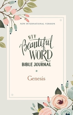 Niv, Beautiful Word Bible Journal, Genesis, Paperback, Comfort Print Bible Zondervan