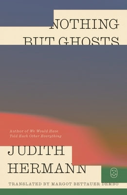 Nothing But Ghosts by Hermann, Judith