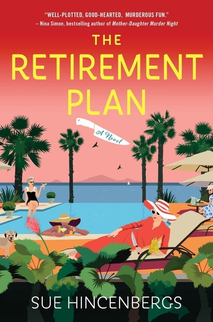 The Retirement Plan by Hincenbergs, Sue