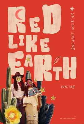 Red Like Earth by Aguilar, Solange